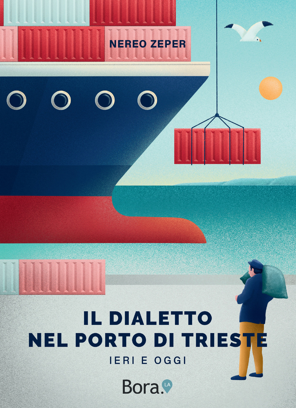Il dialetto nel Porto di Trieste. Ieri e oggi