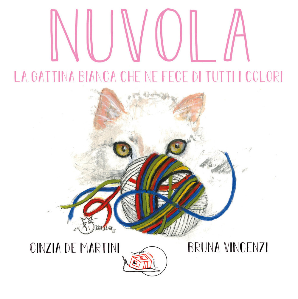 Nuvola. La gattina bianca che ne fece di tutti i colori