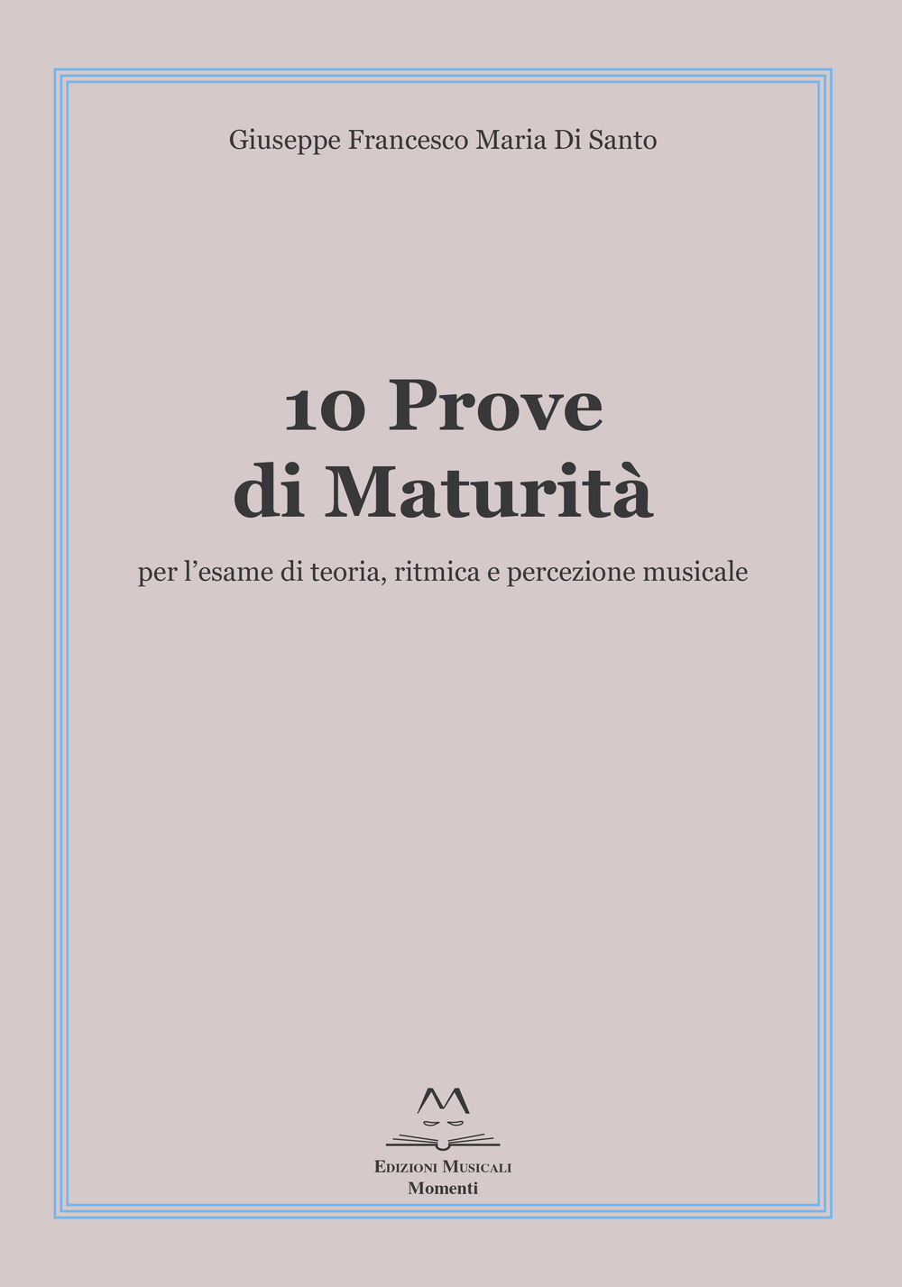 10 prove di maturità per l’esame di teoria, ritmica e percezione musicale