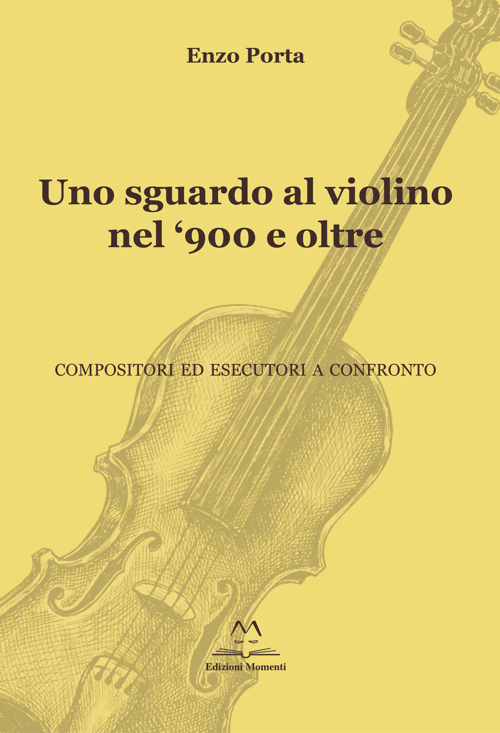 Uno sguardo al violino nel ‘900 e oltre. Compositori ed esecutori a confronto