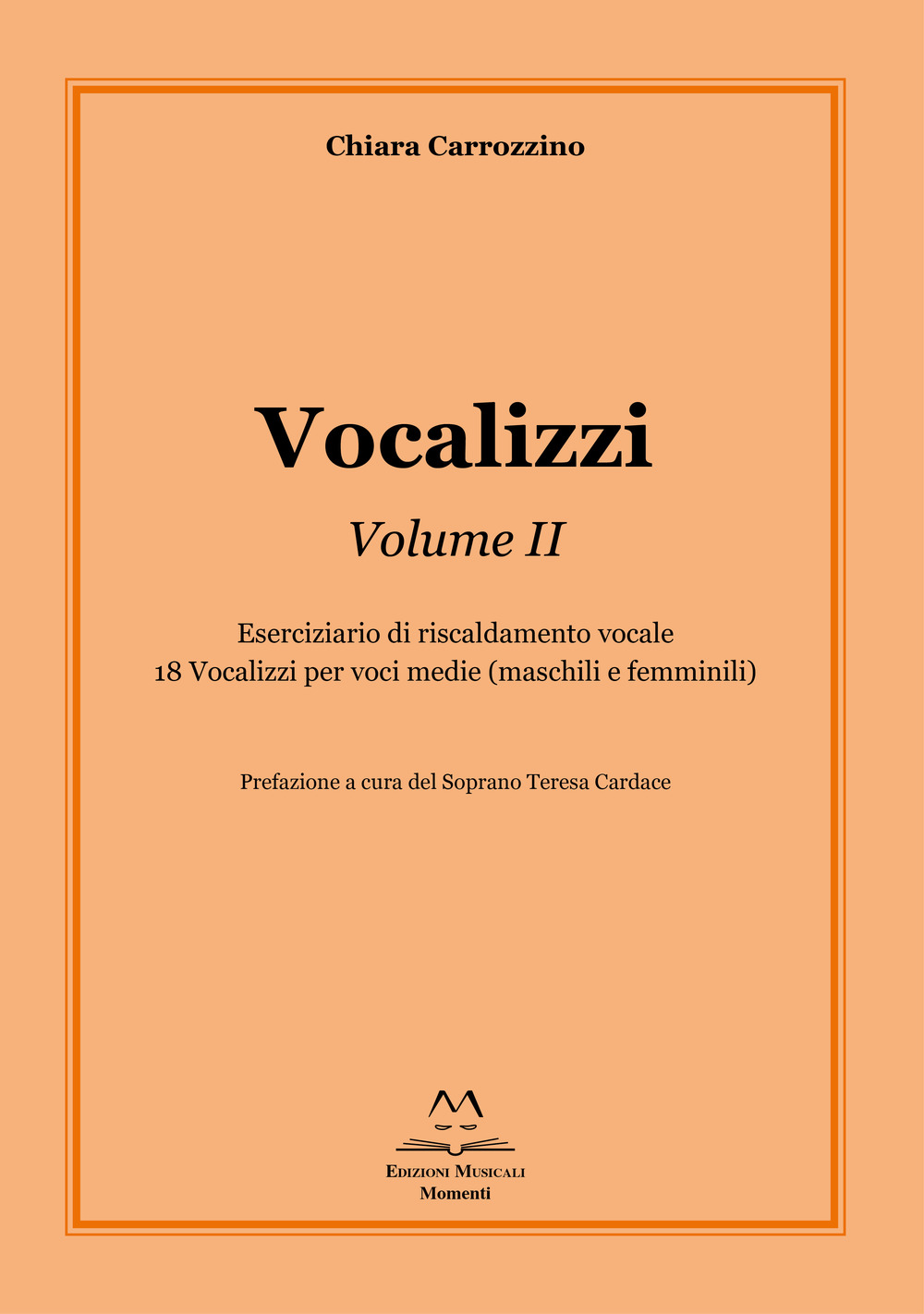 Vocalizzi. Vol. 2: Eserciziario di riscaldamento vocale. 18 vocalizzi per voci medie (maschili e femminili)
