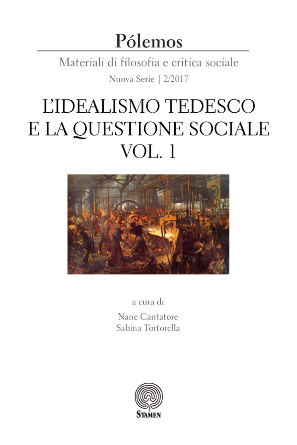 Pólemos. Materiali di filosofia e critica sociale. Nuova serie. Vol. 2: L' idealismo tedesco e la questione sociale. Parte prima