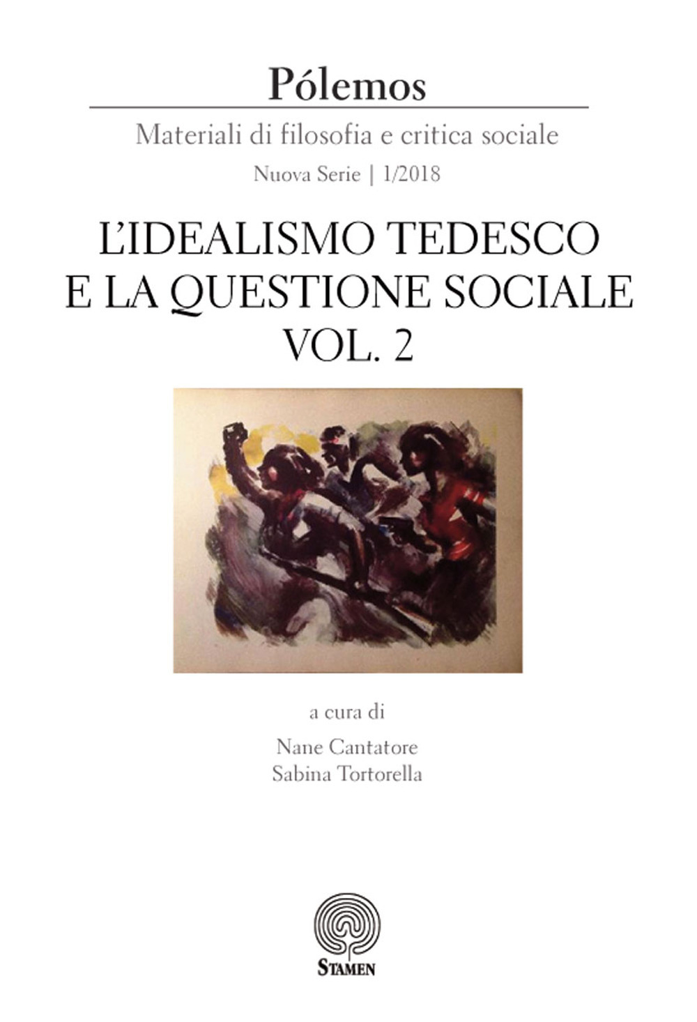 Pólemos. Materiali di filosofia e critica sociale. Nuova serie. Vol. 1: L' idealismo tedesco e la questione sociale. parte seconda