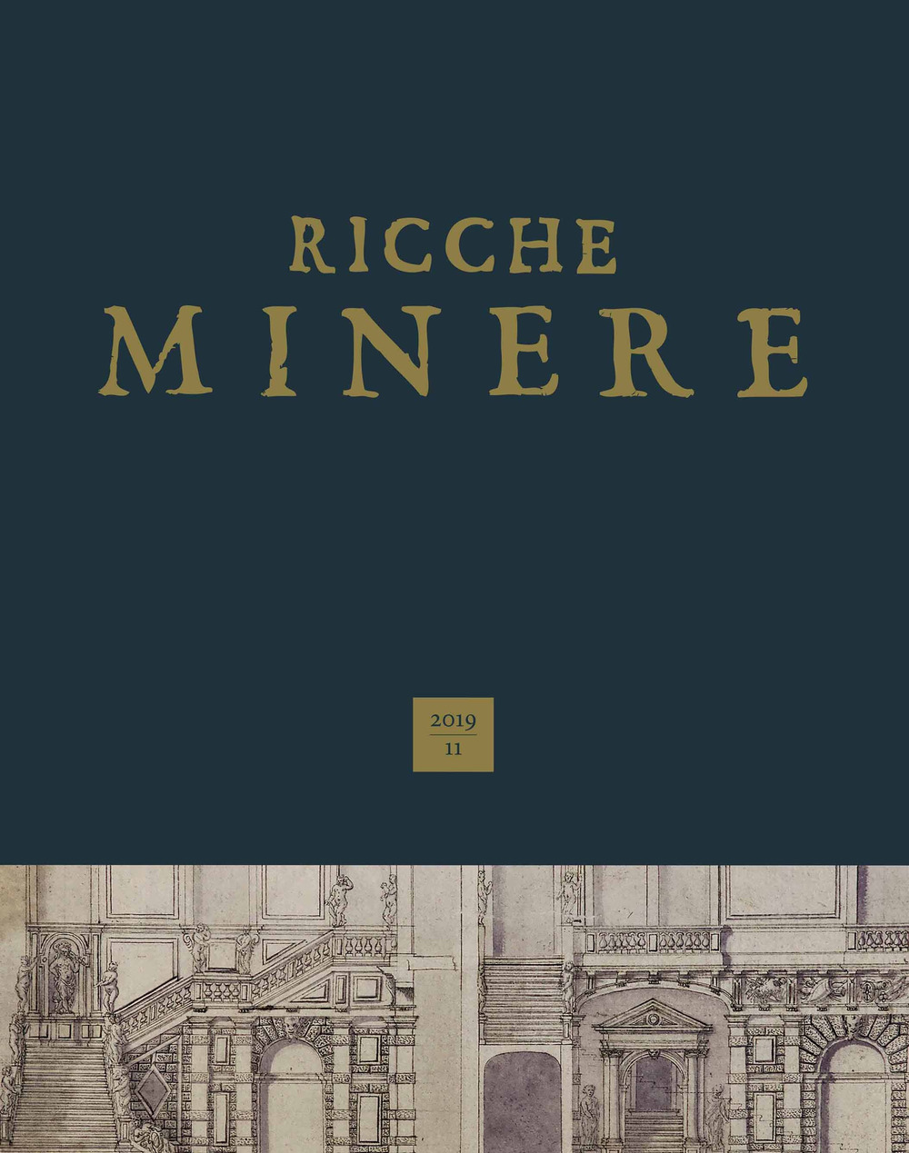 Ricche minere. Rivista semestrale di storia dell'arte. Vol. 11