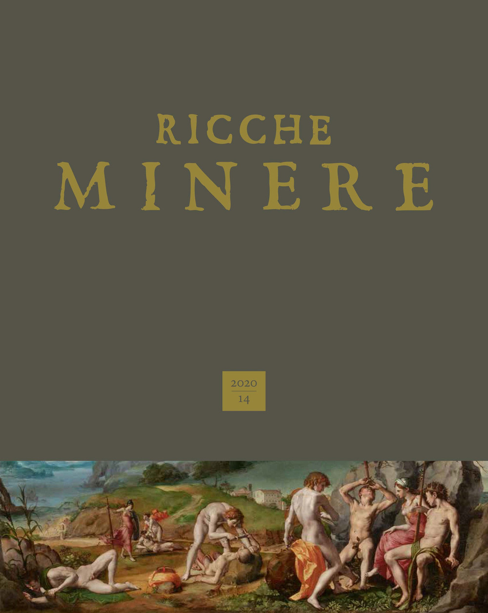 Ricche minere. Rivista semestrale di storia dell'arte. Vol. 14