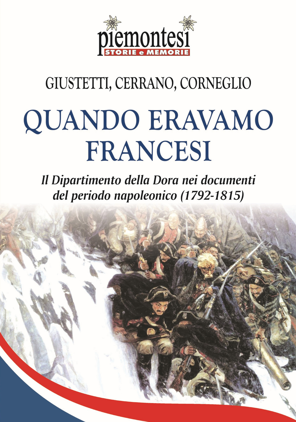 Quando eravamo francesi. Il Dipartimento della Dora nei documenti del periodo napoleonico (1792-1815)