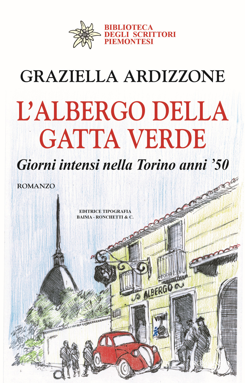L'albergo della gatta verde. Giorni intensi nella Torino anni '50