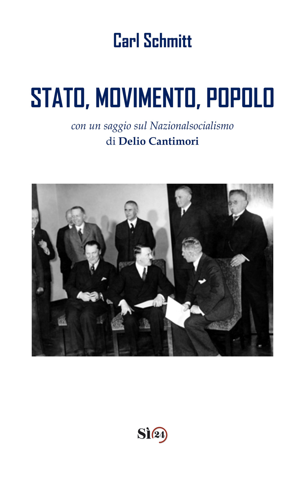 Stato, movimento, popolo. Con un saggio sul nazionalsocialismo