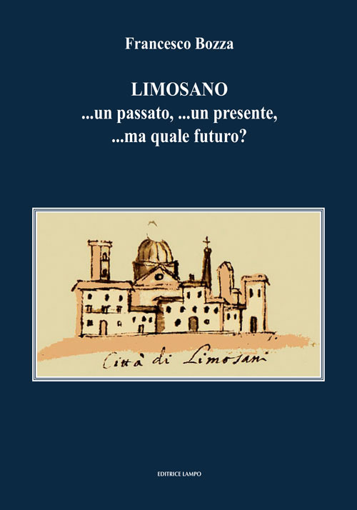 Limosano. ...un passato, ...un presente, ...ma quale futuro?
