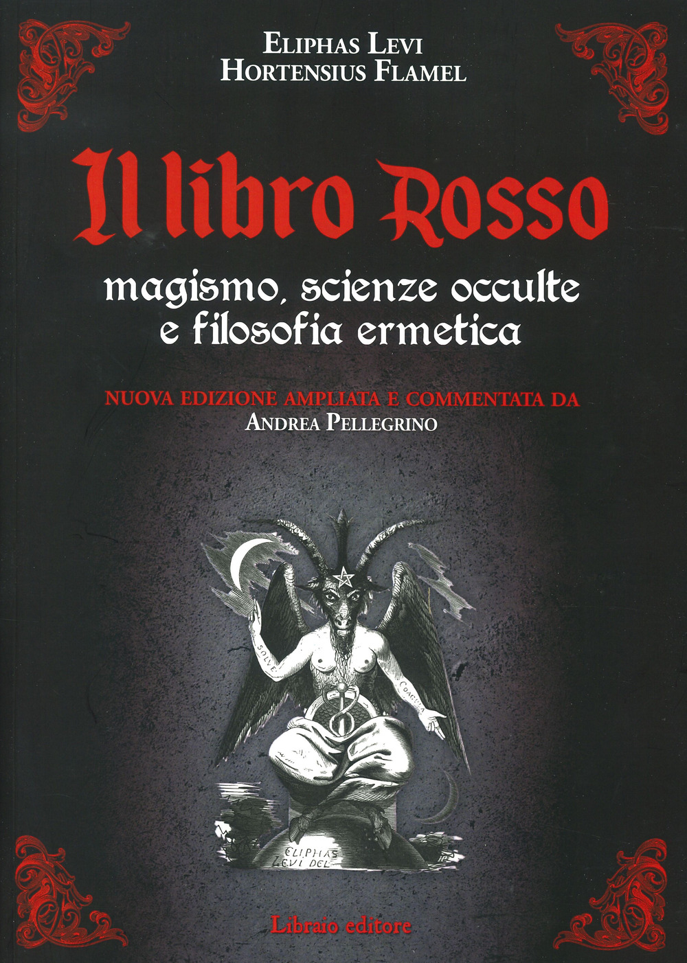 Il libro rosso. Magismo, scienze occulte e filosofia ermetica
