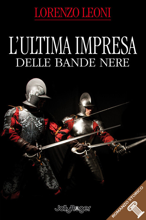 L'ultima impresa delle bande nere