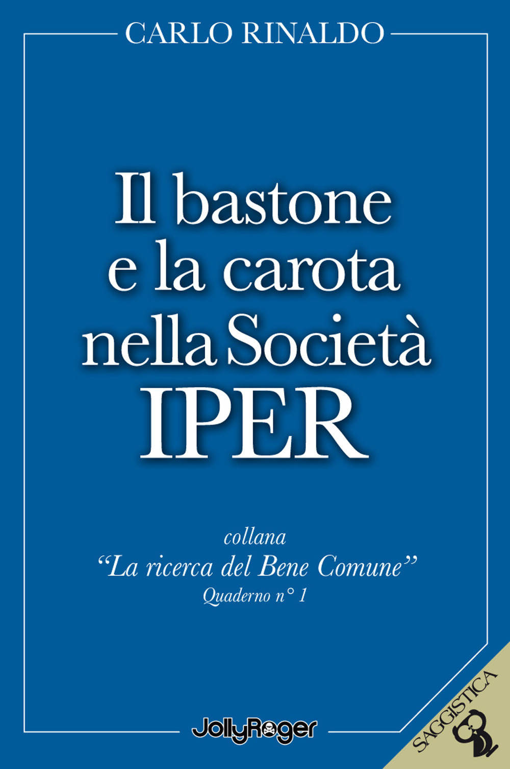 Il bastone e la carota nella società Iper