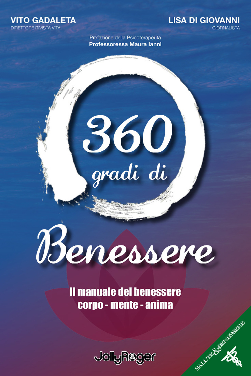 360 gradi di benessere. Il manuale del benessere corpo - mente - anima