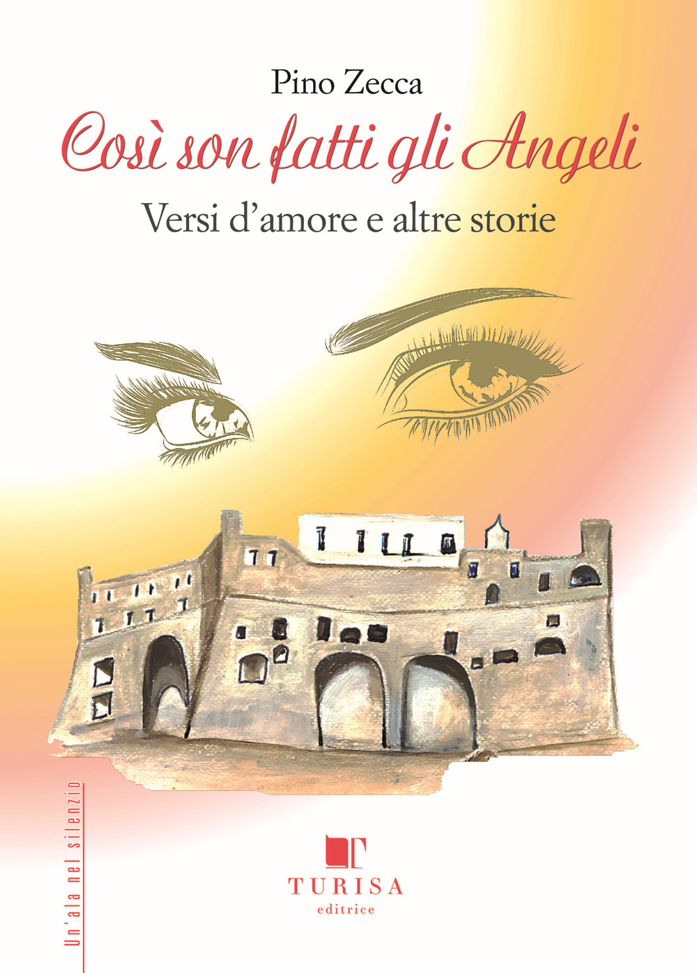 Così son fatti gli angeli. Versi d'amore e altre storie