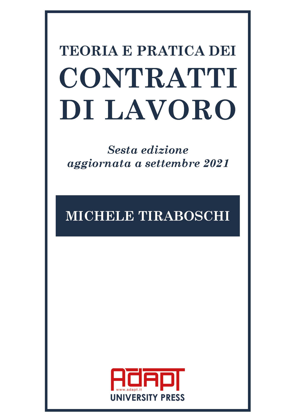 Teoria e pratica dei contratti di lavoro