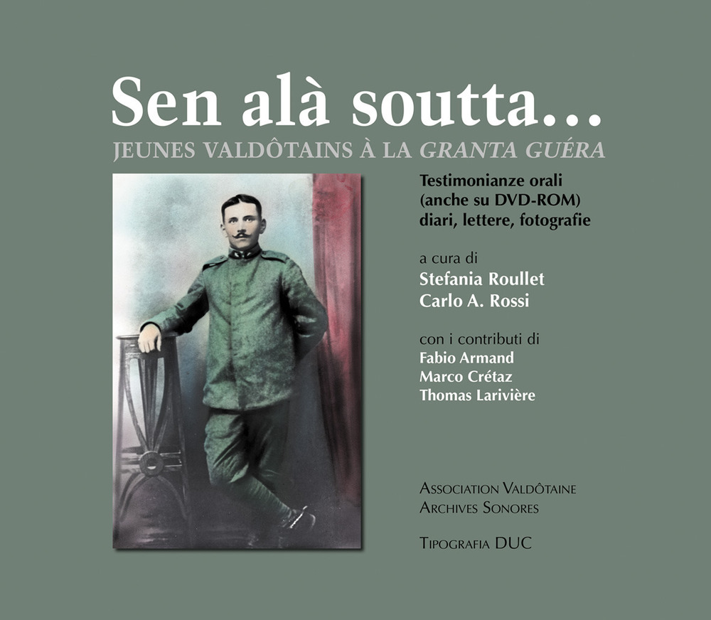 Sen ala' soutta... jeunes valdôtains à la granta guéra. Ediz. italiana e francese