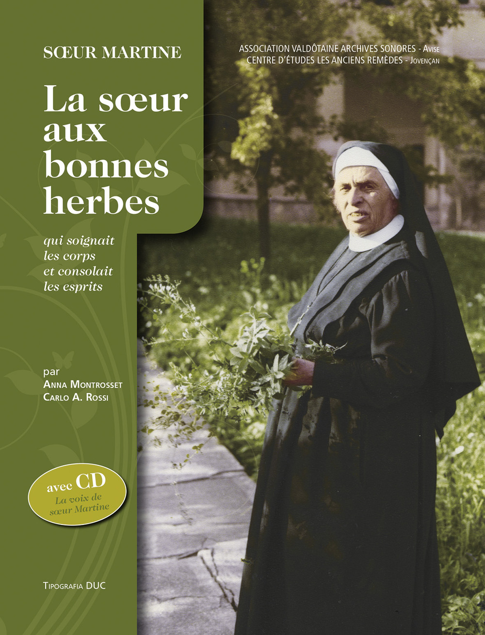 Soeur Martine. La soeur aux bonnes herbes qui soignait les corps et consolait les esprits