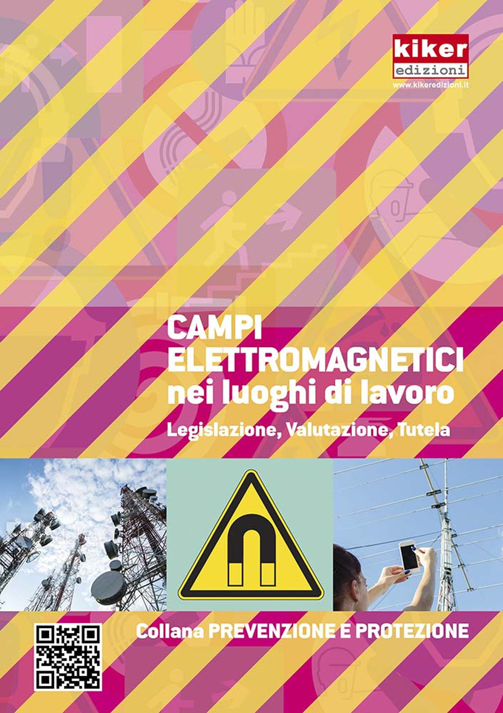 Campi elettromagnetici nei luoghi di lavoro. Legislazione, valutazione, tutela