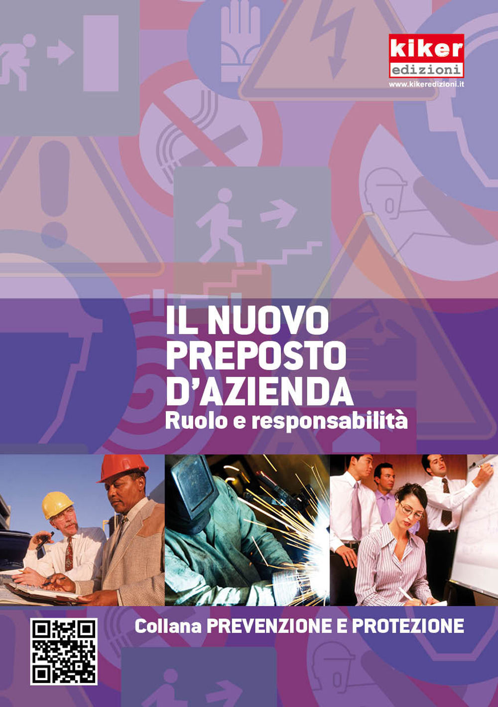 Il nuovo preposto d'azienda. Ruolo e responsabilità