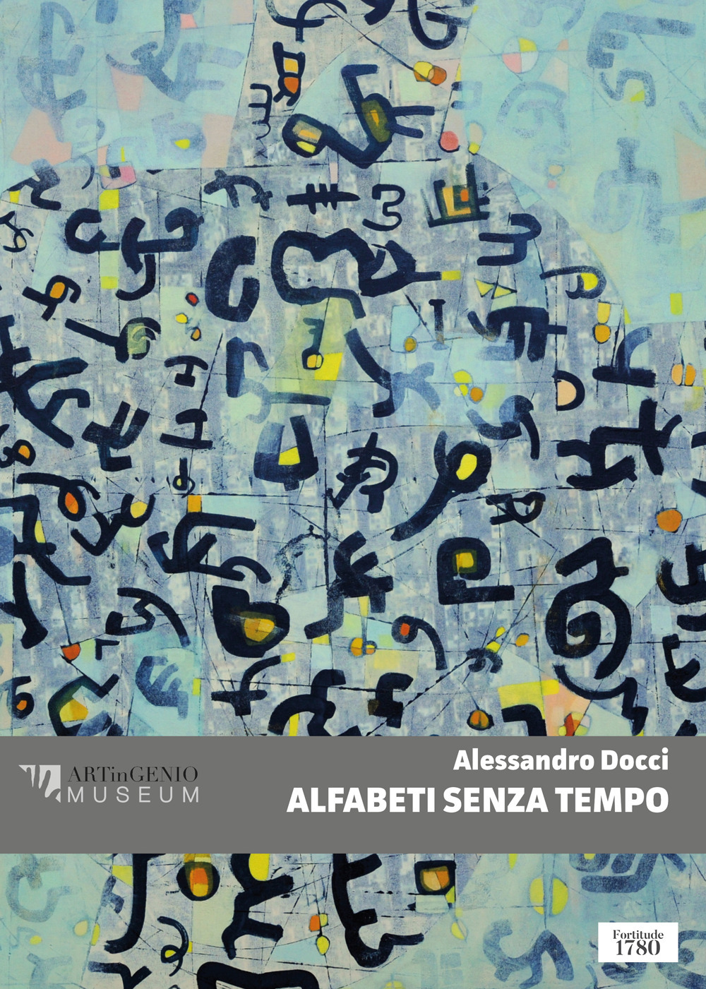 Alessandro Docci. Alfabeti senza tempo