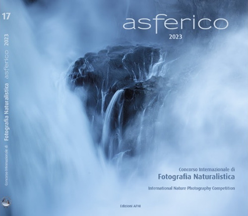 Asferico 2023. Concorso internazionale di fotografia naturalistica-International nature photography competition