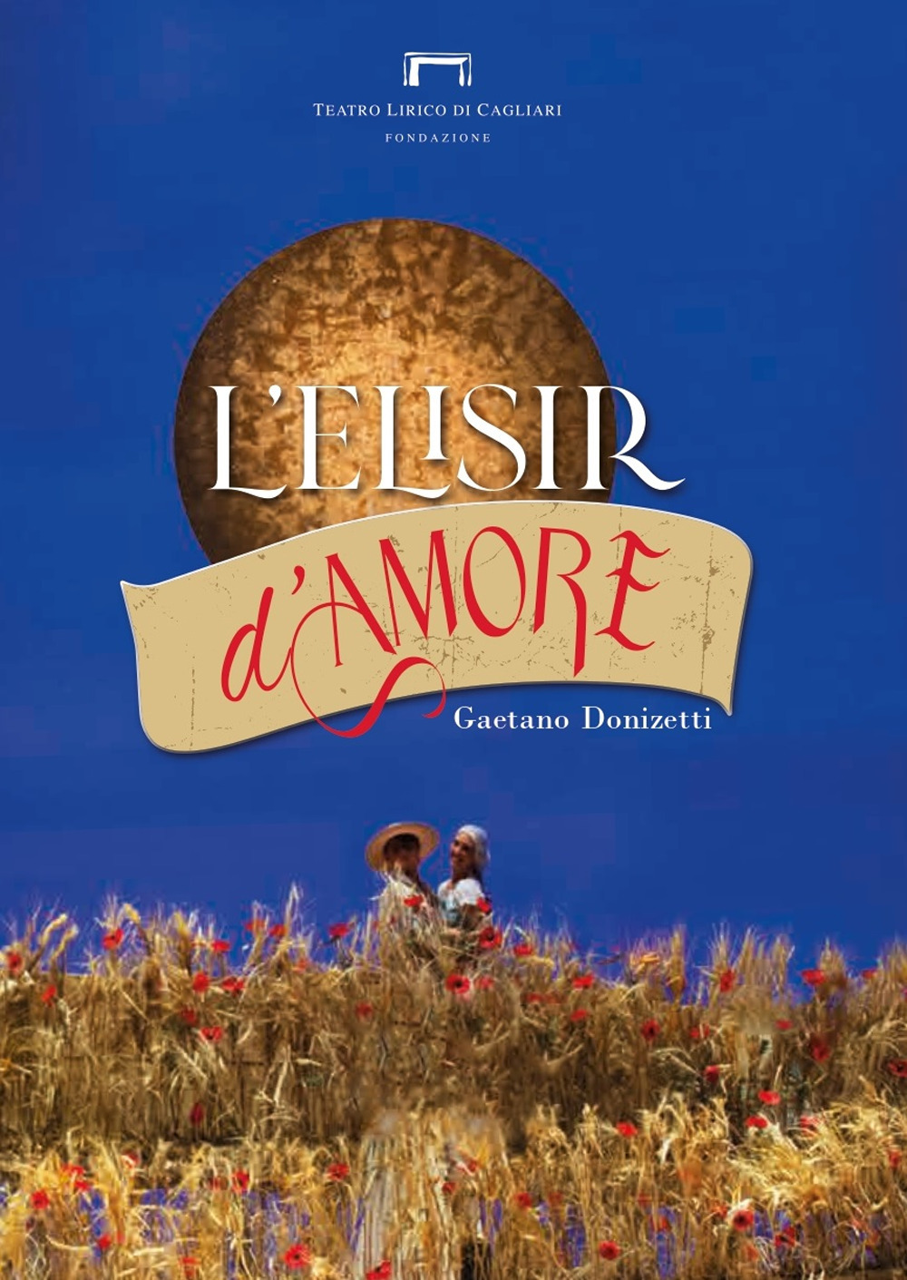 L'elisir d'amore di Gaetano Donizetti. Programma di sala del Teatro Lirico di Cagliari