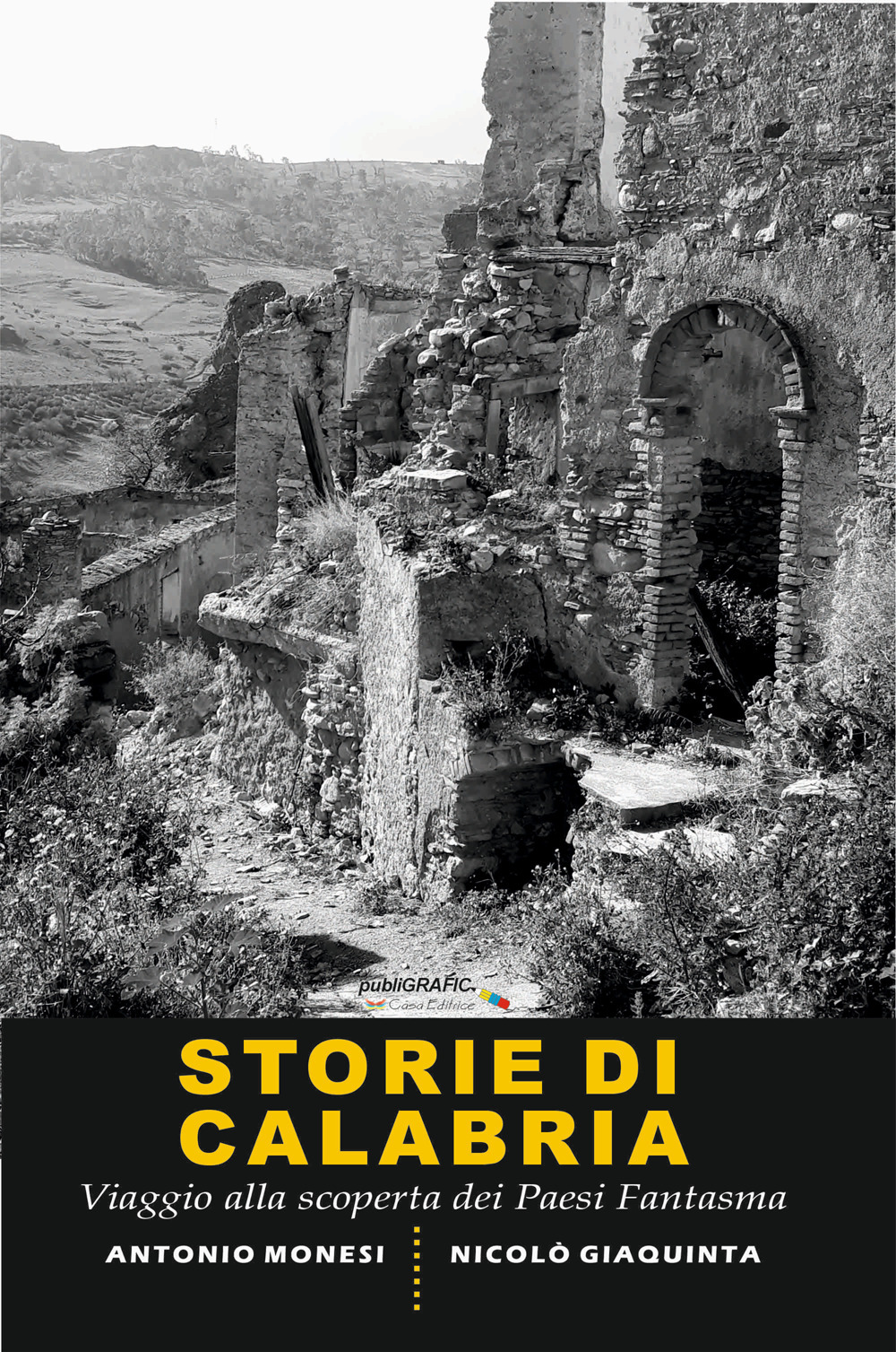 Storie di Calabria. Viaggio alla scoperta dei paesi fantasma