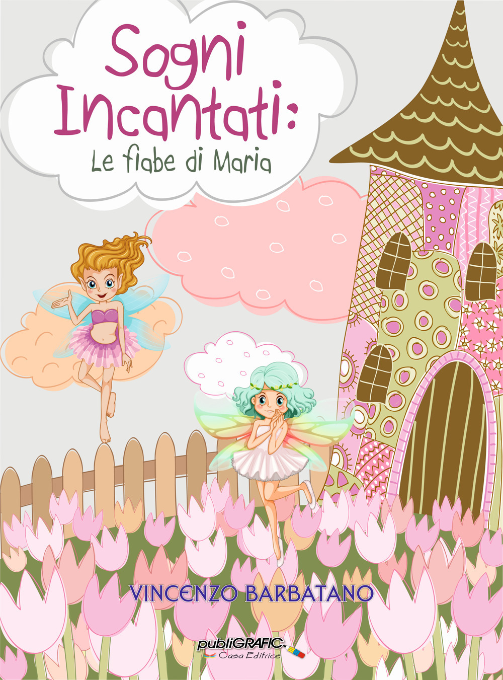 Sogni Incantati. Le fiabe di Maria