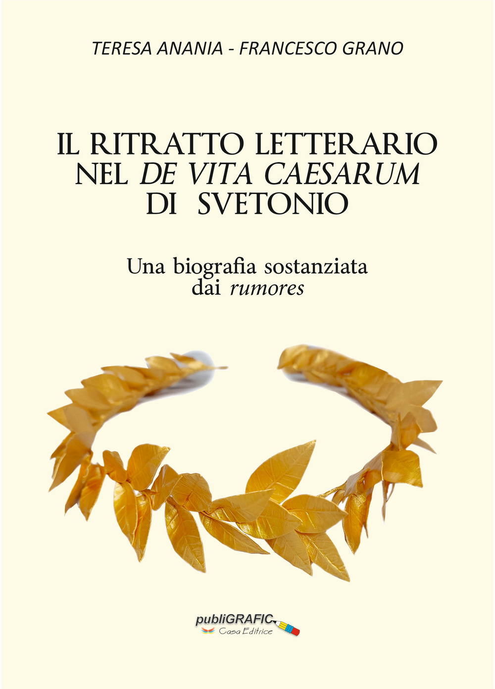 Il ritratto letterario nel «De vita Caesarum» di Svetonio. Una biografia sostanziata dai rumores
