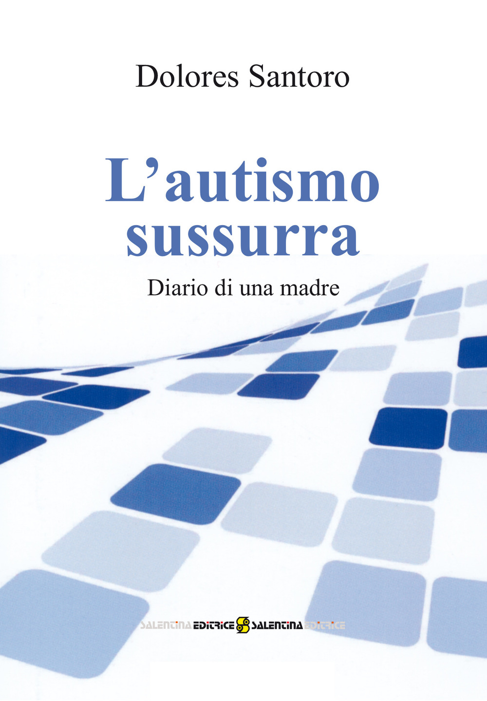 L'autismo sussurra. Diario di una madre