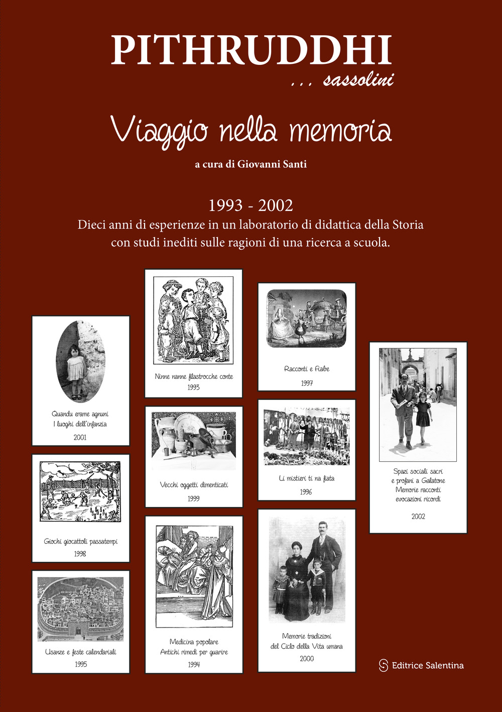 Pithruddhi... sassolini. Viaggio nella memoria