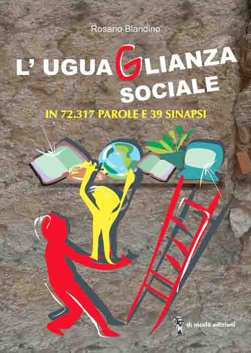 L’uguaglianza sociale. In 72.317 parole e 39 sinapsi
