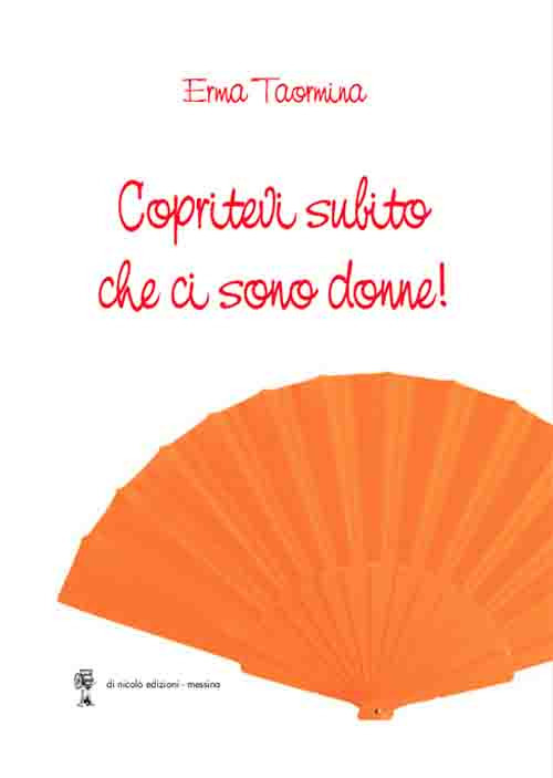 Copritevi subito che ci sono donne!