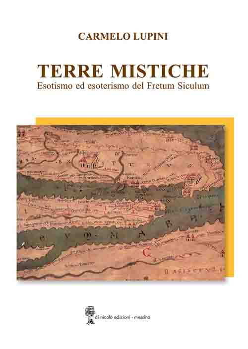 Terre mistiche. Esotismo ed esoterismo del Fretum Siculum