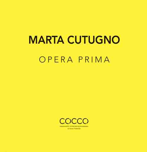 Marta Cutugno. Opera prima. Ediz. italiana e inglese