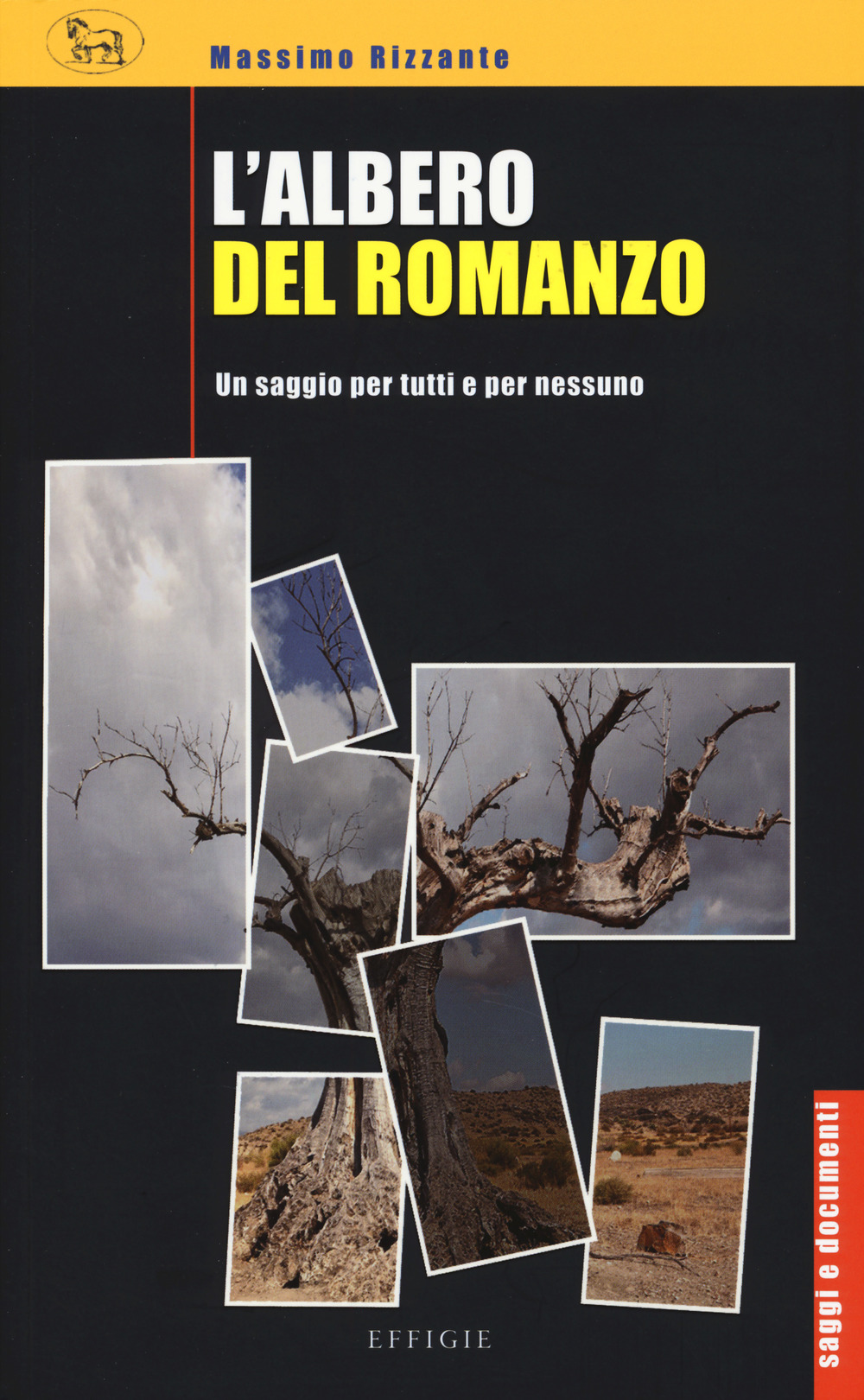 L'albero del romanzo. Un saggio per tutti e per nessuno