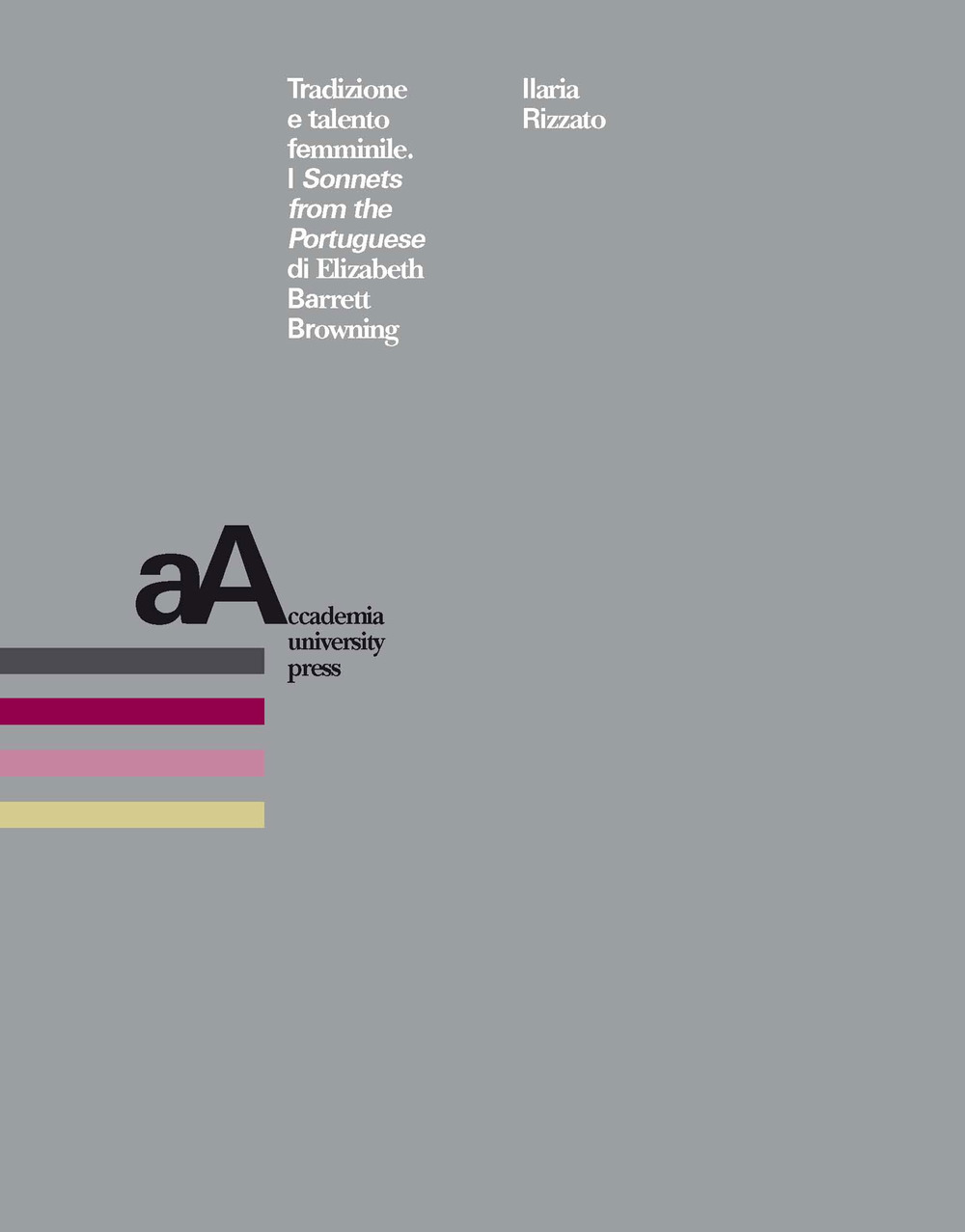 Tradizione e talento femminile. I Sonnets from the Portuguese di Elizabeth Barrett Browning