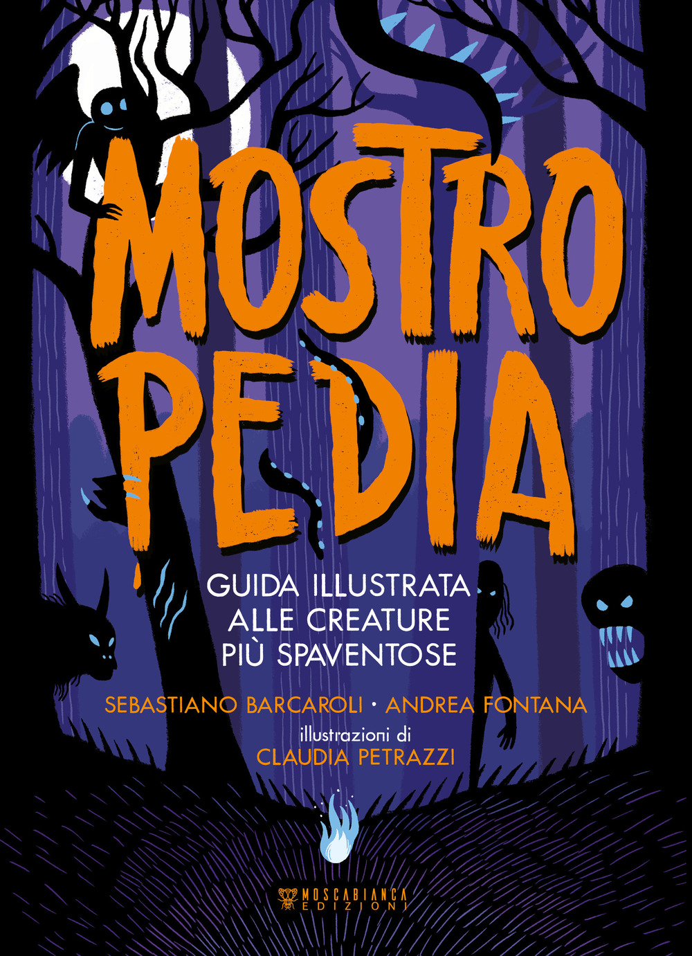 Mostropedia. Guida illustrata alle creature più spaventose