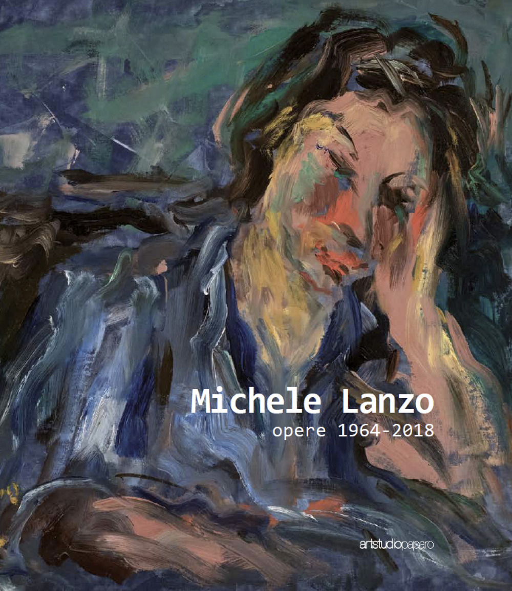 Michele Lanzo. Opere 1964 - 2018