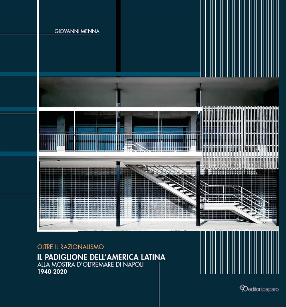 Il Padiglione dell’America Latina alla Mostra d’oltremare di Napoli (1940-2020). Oltre il razionalismo