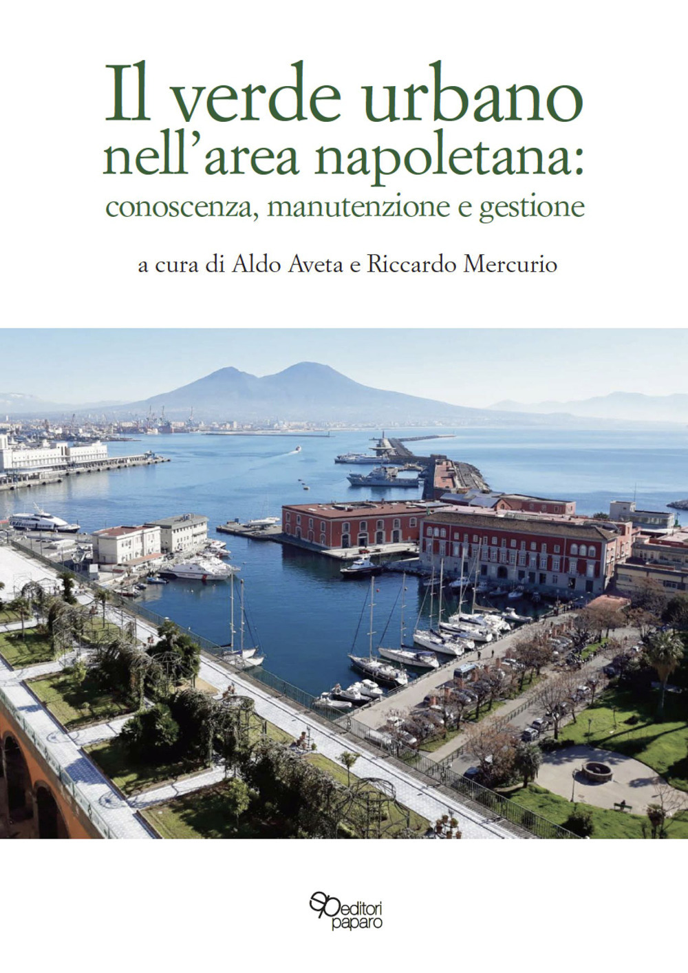 Il verde urbano nell’area napoletana: conoscenza, manutenzione e gestione