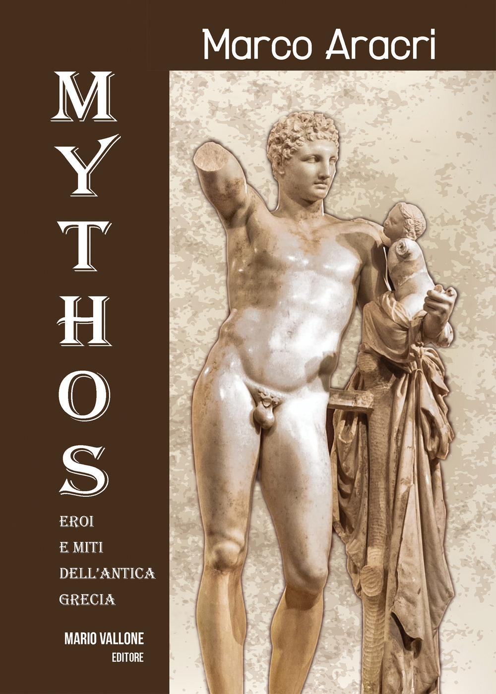 Mythos. Eroi e miti dell’antica Grecia...