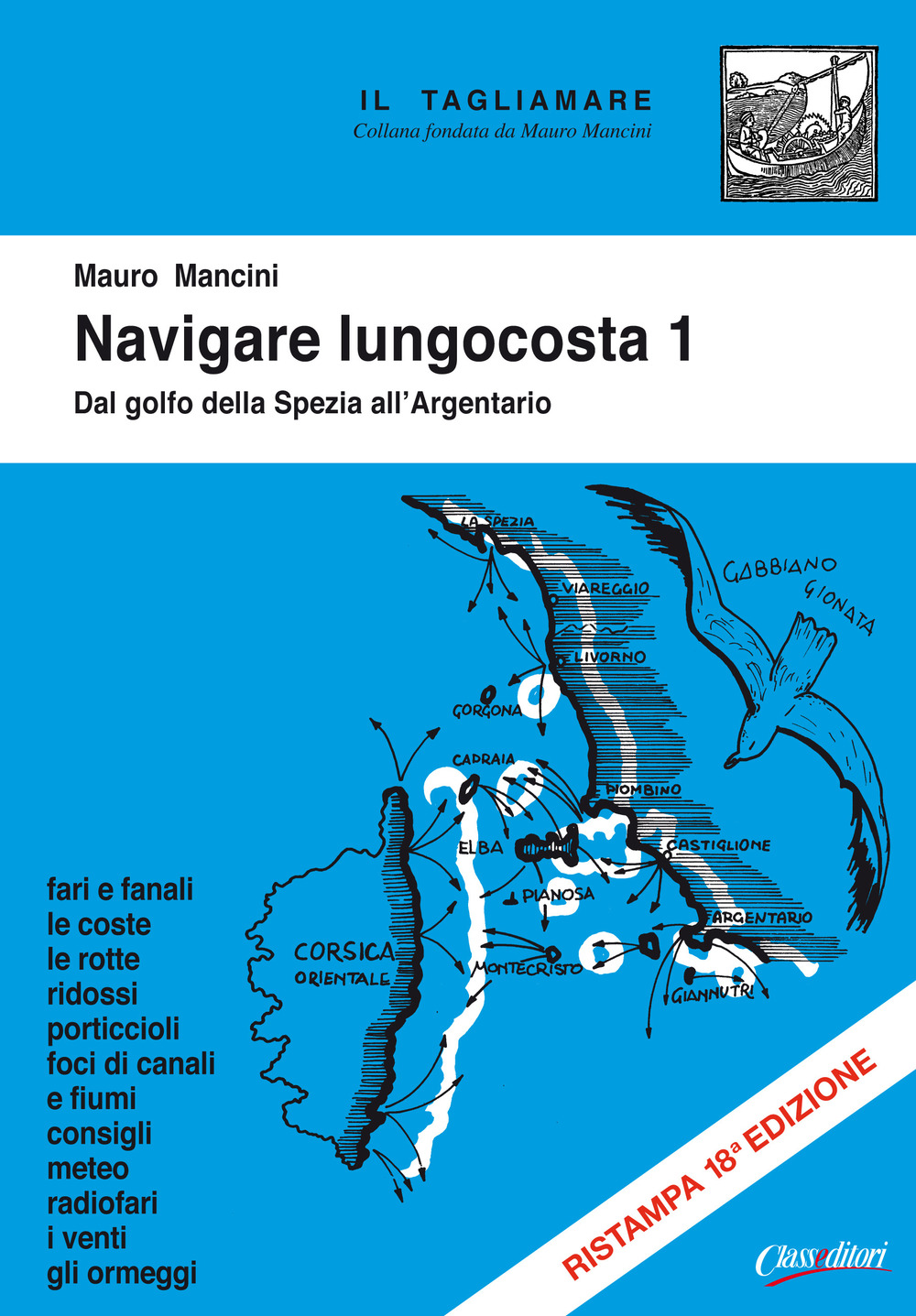 Navigare lungocosta. Vol. 1: Dal golfo della Spezia all'Argentario