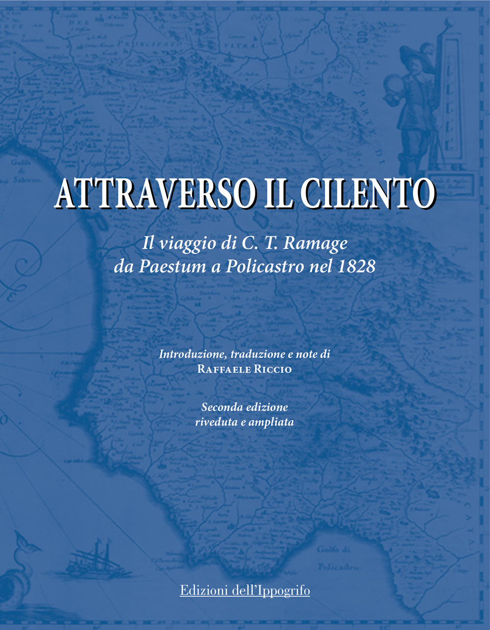 Attraverso il Cilento. Il viaggio di C. T. Ramage da Paestum a Policastro nel 1828