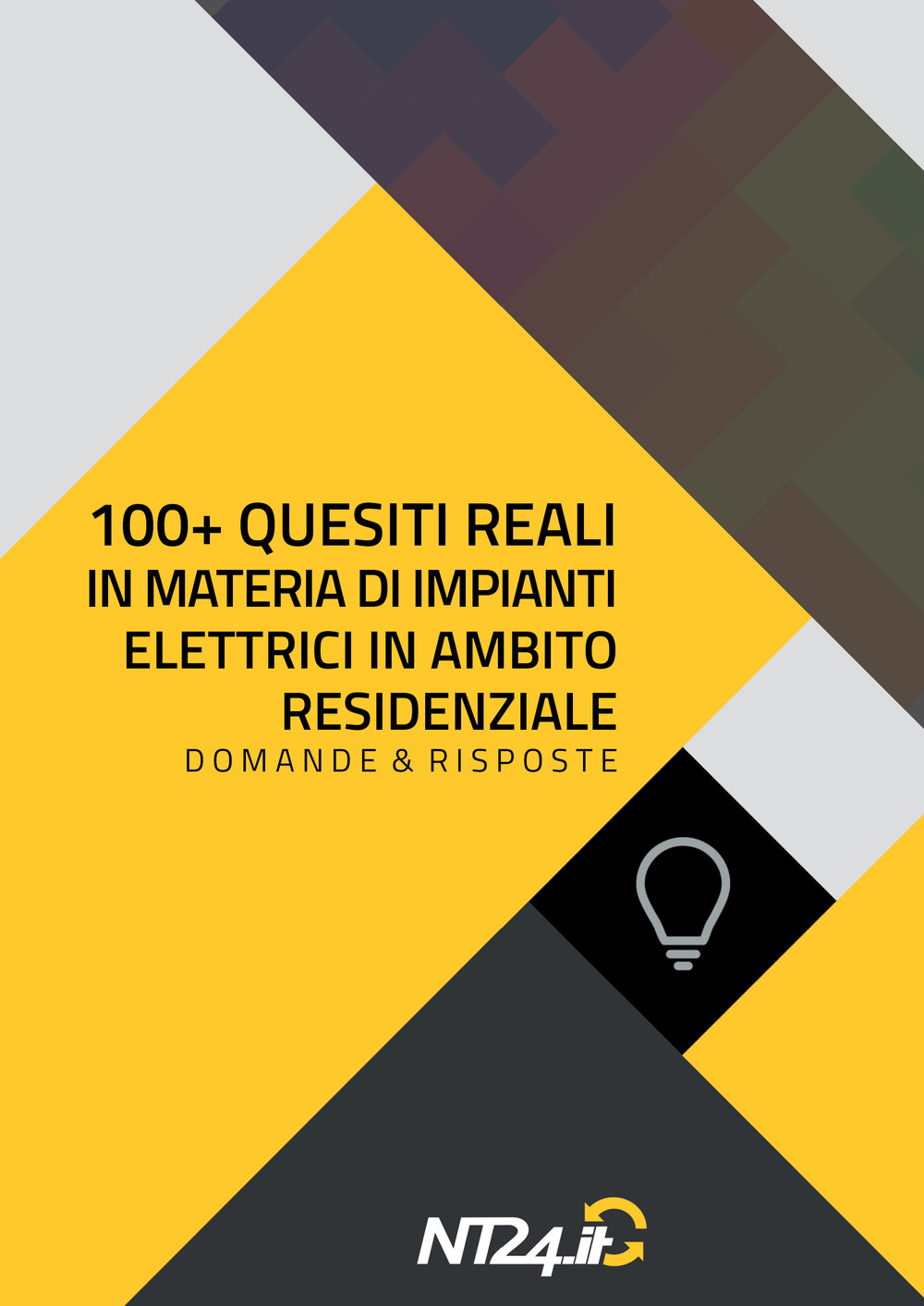 100+ quesiti reali in materia di impianti elettrici in ambito residenziale. Domande & risposte