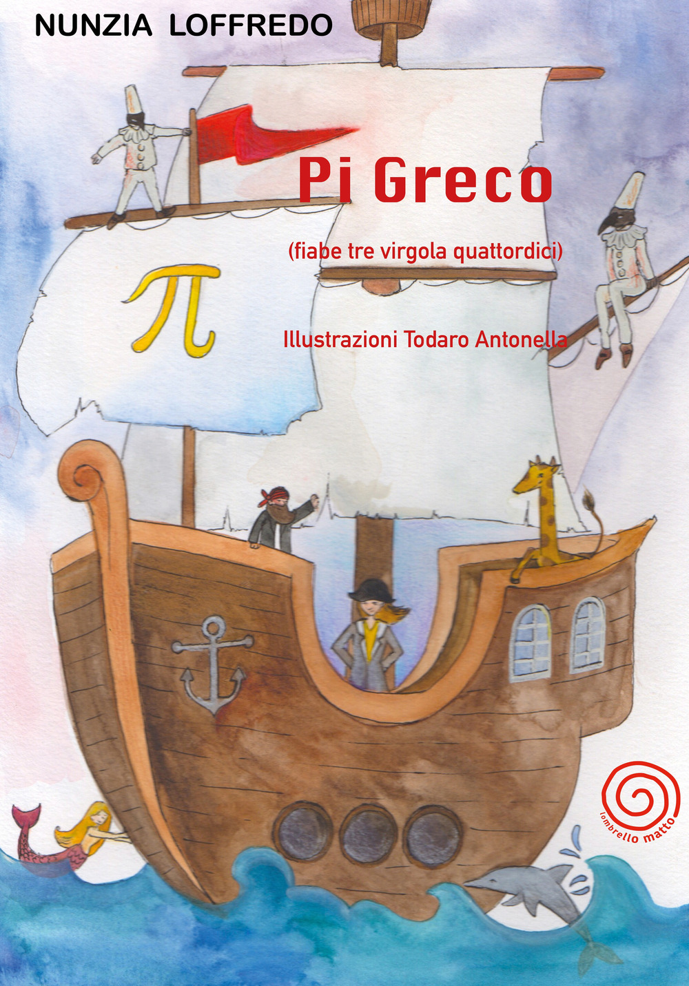 Pi Greco. (fiabe tre virgola quattordici)