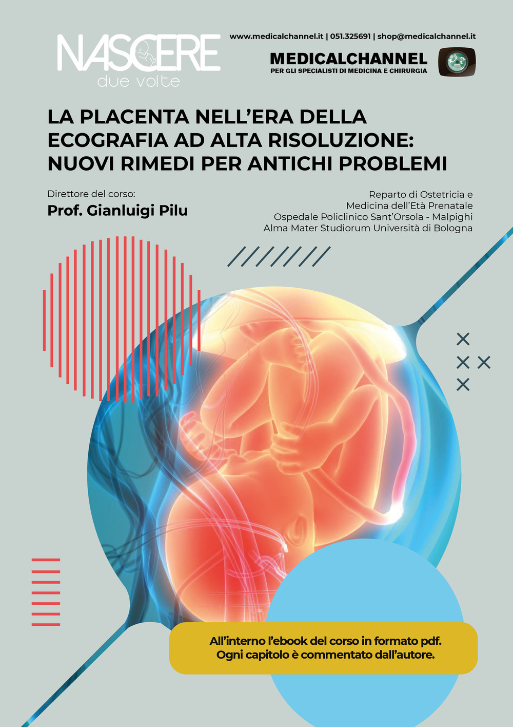 La placenta nell’era della ecografia ad alta risoluzione: nuovi rimedi per antichi problemi