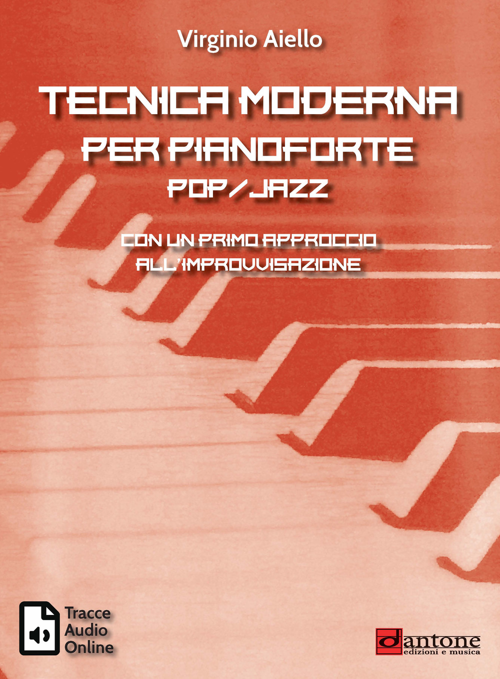 Tecnica moderna per pianoforte pop-jazz. Con un primo approccio all'improvvisazione