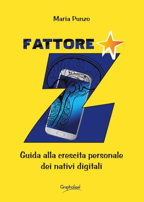 Fattore Z. Guida alla crescita personale dei nativi digitali