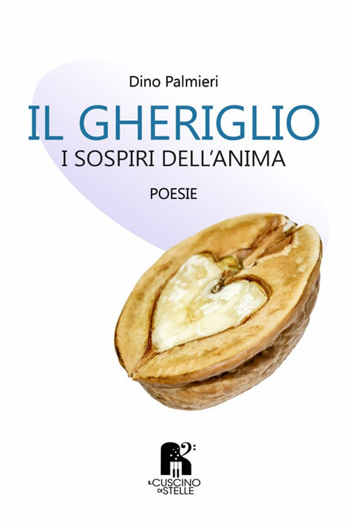 Il gheriglio. I sospiri dell'anima